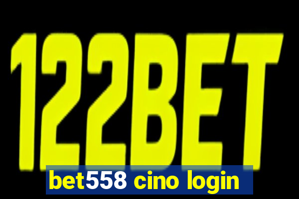 bet558 cino login